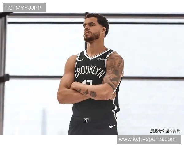 篮网助教称小波特为球队进攻核心期待他带来稳定表现